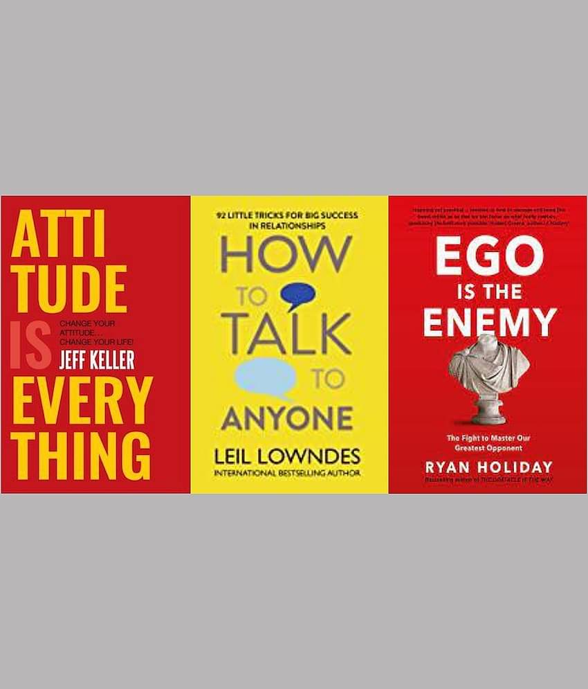 Attitude Is Everything + How To Talk To Anyone  + Ego Is The Enemy