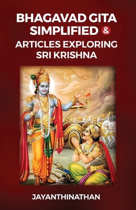 Bhagavad Gita Simplified & Articles Exploring Sri Krishna [Paperback] Jayanthinathan