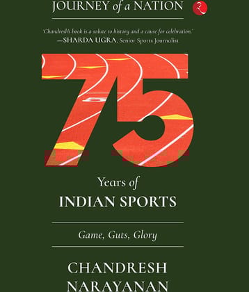 JOURNEY OF A NATION: 75 YEARS OF INDIAN SPORTS