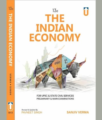 The Indian Economy, 13e, For UPSC & State Civil Services Exams | 2024-25 Edition | By Pavneet Singh, Sanjiv Verma
