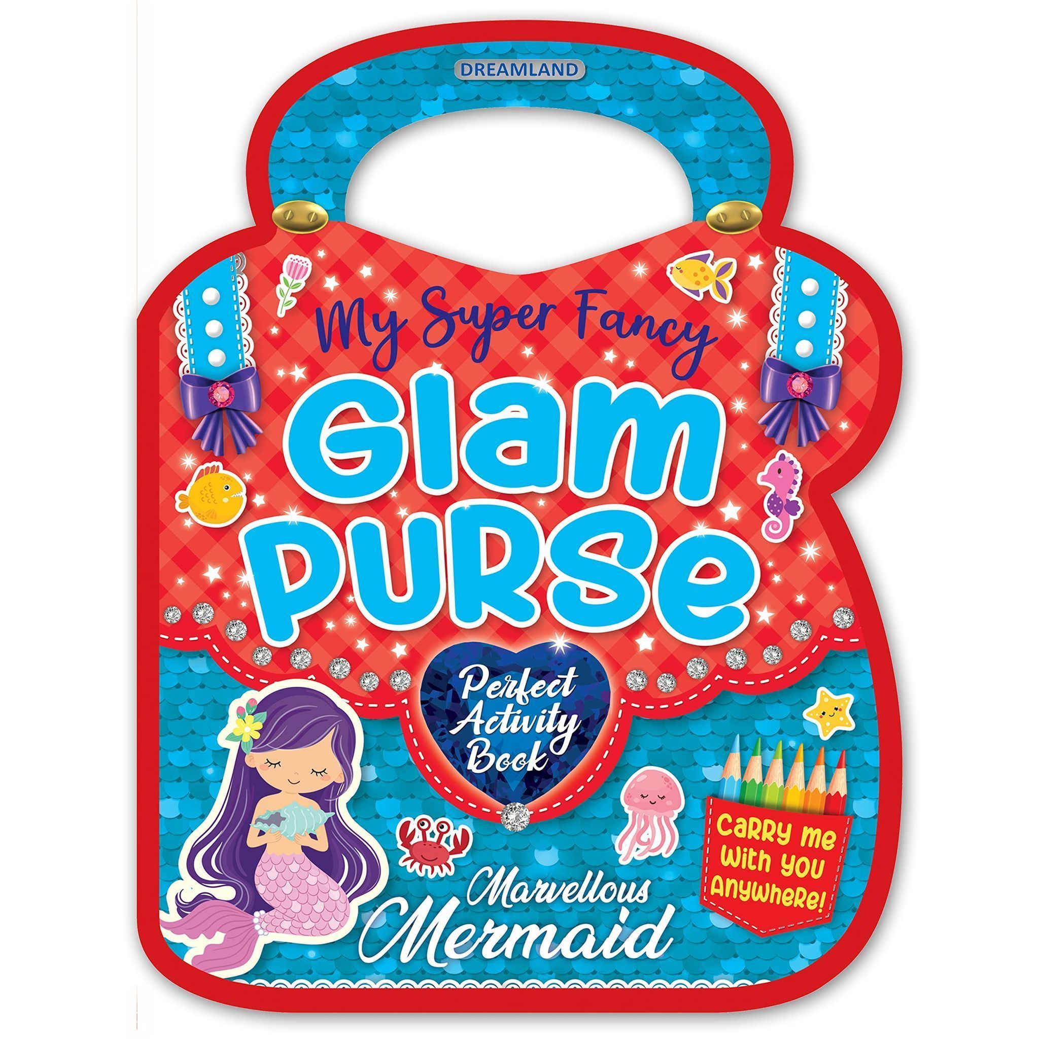 My Super Fancy Glam Purse-Marvellous Mermaid [Paperback] Dreamland Publications