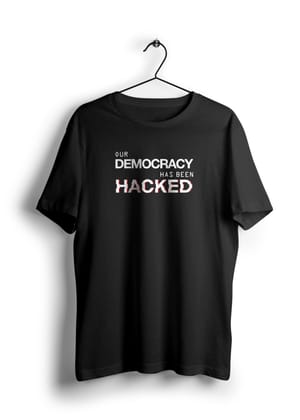 Our Democracy has been hacked Half Sleeve T-Shirt-BLACK / L