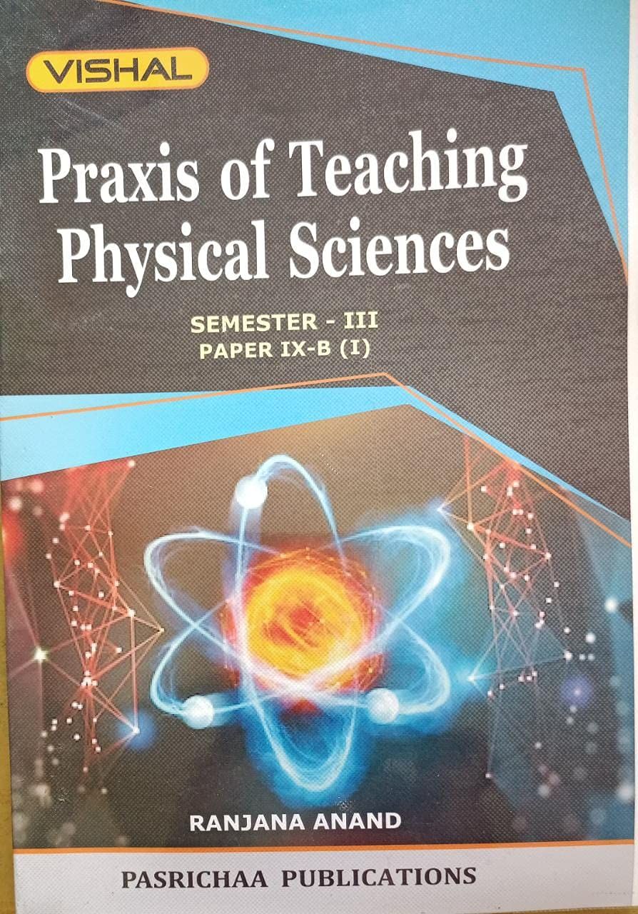 Praxis of Teaching Physical Sciences