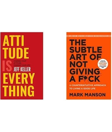 Attitude Is Everything: Change Your Attitude ... Change Your Life! + The Subtle Art Of Not Giving A F*Ck (Set of 2 B