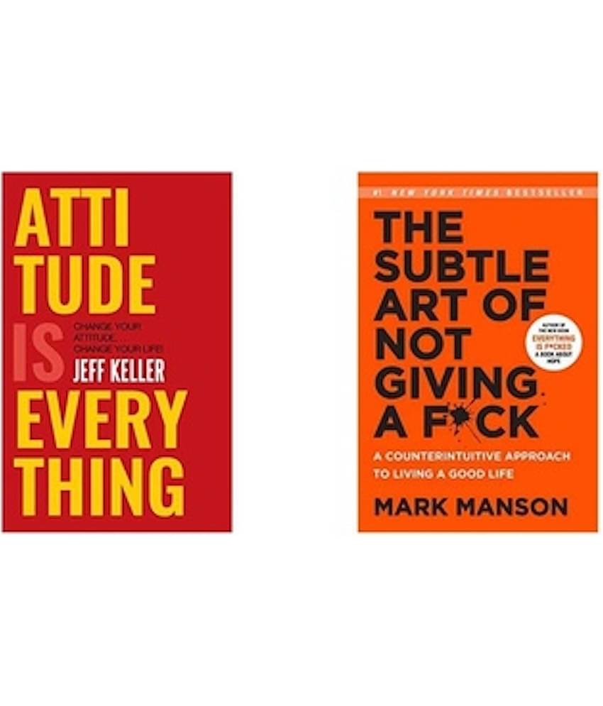 Attitude Is Everything: Change Your Attitude ... Change Your Life! + The Subtle Art Of Not Giving A F*Ck (Set of 2 B
