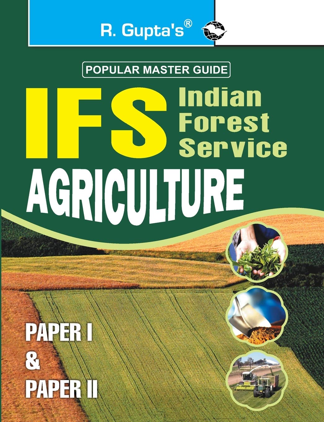 UPSC: IFS Agriculture (Paper I & II) Main Exam Guide [Paperback] [Sep 29, 2025] Dr. B.B. Singh