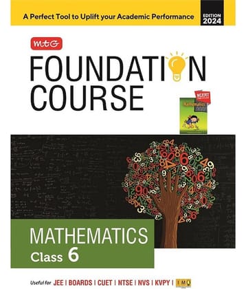 MTG Foundation Course Class 6 Mathematics Book For IIT JEE, IMO Olympiad, NTSE, NVS, KVPY & Boards Exam | Based on NCERT Latest Pattern 2024-25
