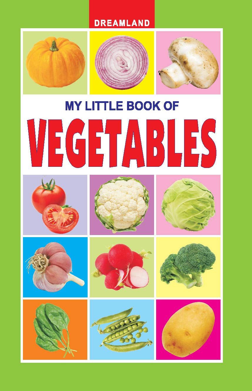 Vegetables My Little Book for Children Age 0 -2 Years [Paperback] Dreamland Publications