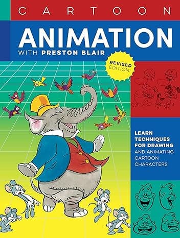 Cartoon Animation with Preston Blair Revised Edition
