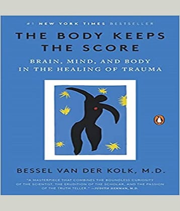 The Body Keeps the Score
