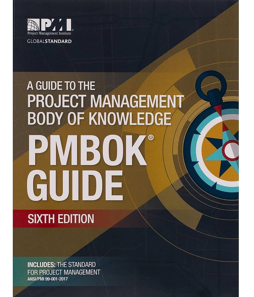 A guide to the Project Management Body of Knowledge (PMBOK guide)