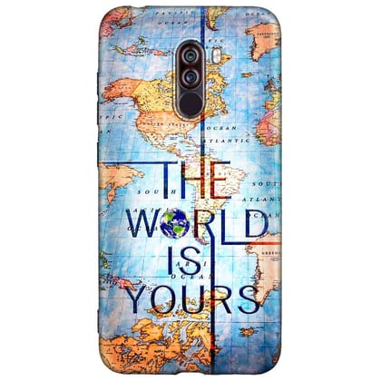 The World IS Yours POCO F1 Premium Embossed Mobile cover