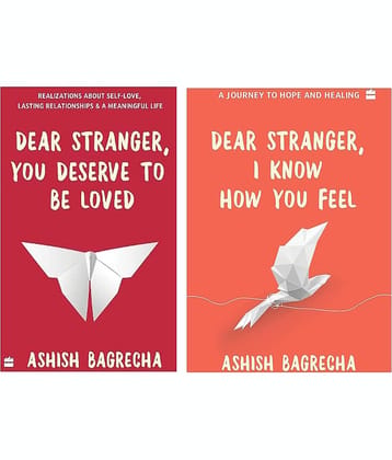 DEAR STRANGER, YOU DESERVE TO BE LOVED + DEAR STRANGER, I KNOW HOW YOU FEEL