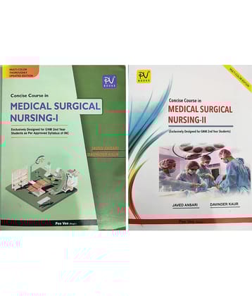 CONCISE COURSE IN MEDICAL SURGICAL NURSING - PART -I AND PART-II