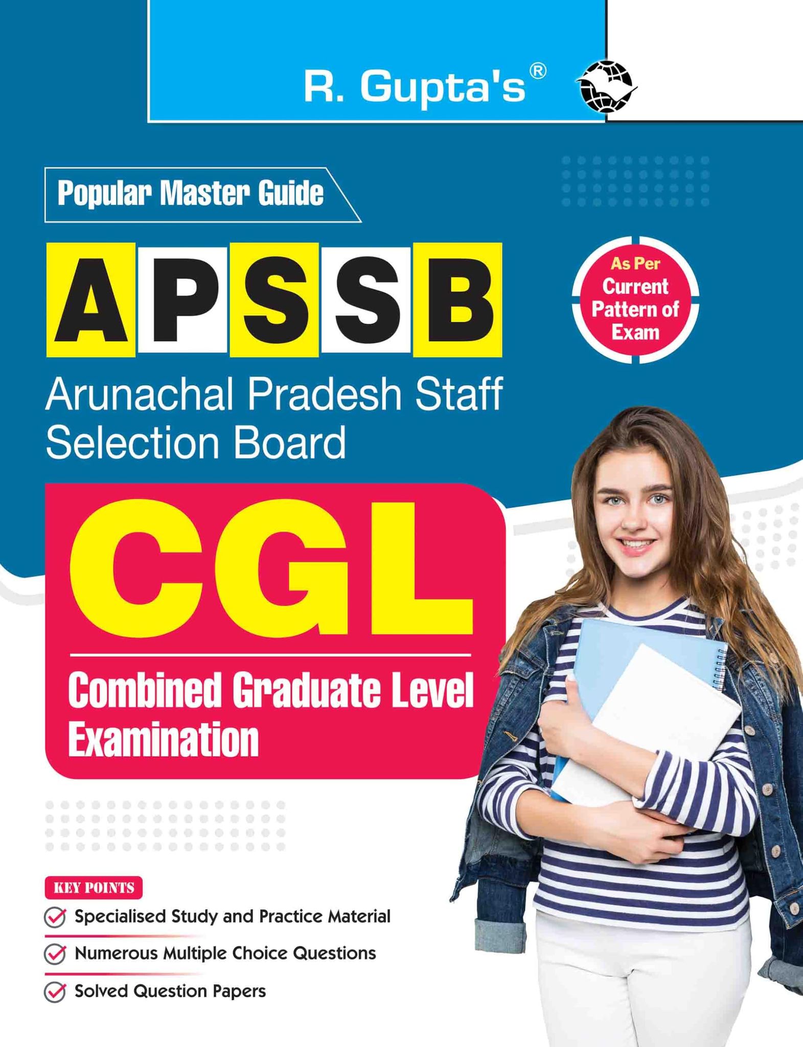 Arunachal Pradesh Staff Selection Board (APSSB): Combined Graduate Level (CGL) — PA (Steno Gr. III)/UDC/Librarian/Storekeeper/JSA Exam Guide (R-2737)