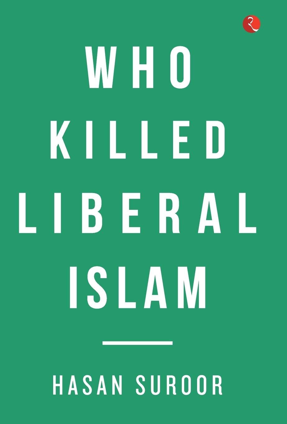 Who Killediberal Islam?