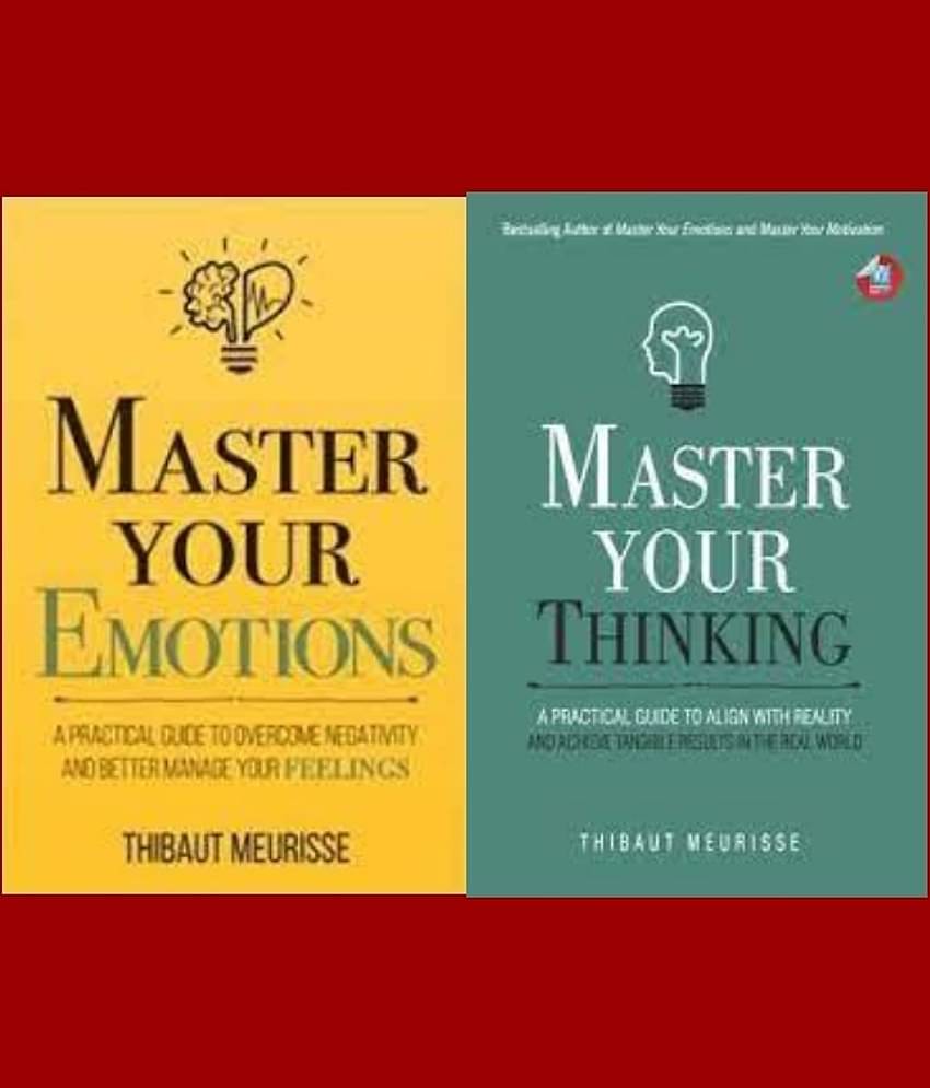 Master Your Emotions + Master Your Thinking