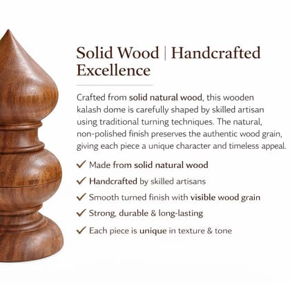 Wooden Kalash Dome � 2.5 � 5 Inch � Non-Polished � Solid Wood Pooja Mandir Top � Handcrafted Wooden Finial Decorative Showpiece � Kalasam for Home Temple Wooden Kalash Dome � 2.5 � 5 Inch � Non-Polished � Solid Wood Pooja Mandir Top � Handcrafted Wooden Finial Decorative Showpiece � Kalasam for Home Temple
