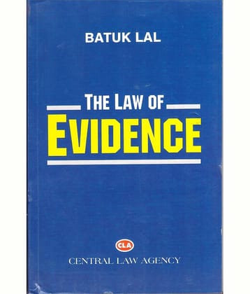The Law of Evidence with Amendment Act by Batuk Lal (2023 EDITION)