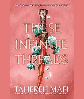 These Infinite Threads (This Woven Kingdom) Paperback – Import, 10 March 2023