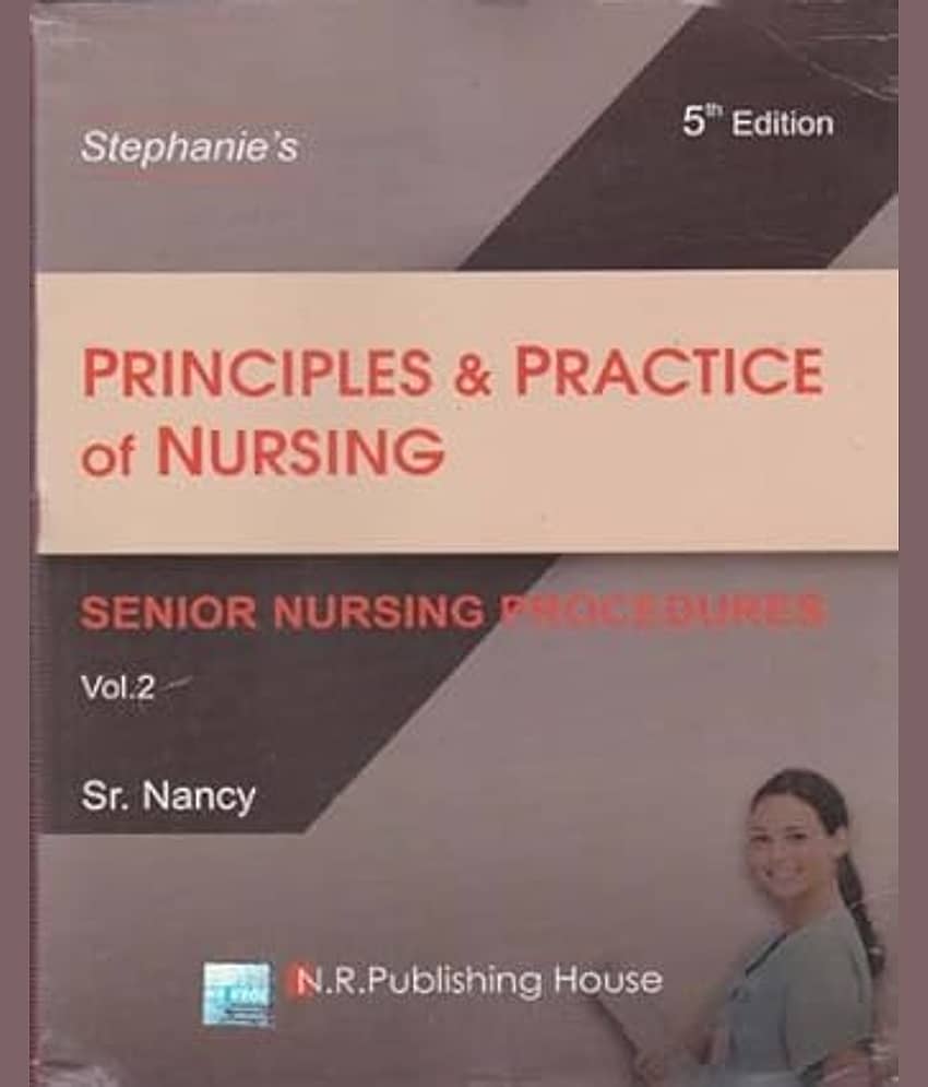 PRINCIPLES & PRACTICE OF NURSING (5TH EDITION) VOL -2, BY SR. NANCY Paperback – 1 January 2022