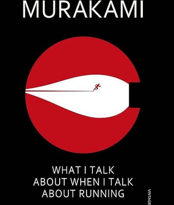WHAT I TALK ABOUT WHEN I TALK ABOUT RUNNING BY MURAKAMI,PAPER BACK EDITION