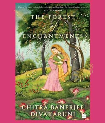 The Forest of Enchantments (English, Paperback, Chitra Banerjee Divakaruni)