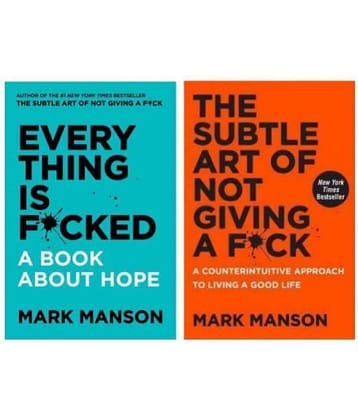 Combo Pack : The Subtle Art of Not Giving a F*ck and Everything Is F*cked :