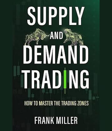 Supply and Demand Trading: How To Master The Trading Zones Paperback – Import, 2 April 2022