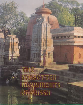 The Forgotten Monuments of Orissa:Volume No:2 [Hardcover] [Jan 01, 1996] Biyaya Kumar Rath