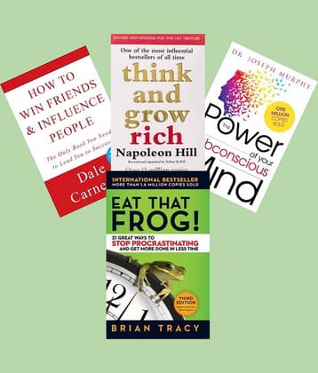 How to Win Friends and Influence People + Think And Grow Rich + The Power of Your Subconscious Mind + Eat That Frog