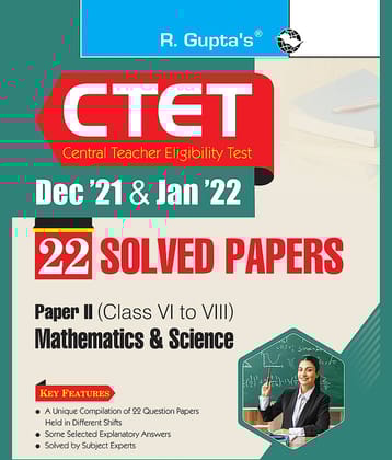 CTET : 22 Solved Papers (Dec '21 & Jan '22) Paper-II (Class VI to VIII) Math & Science
