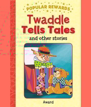 Popular Rewards: The Tale of Twinkle and Peeps and Other Stories