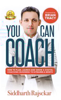 You Can Coach: A Book That Will Redefine The Education System (Second Edition) [Paperback] Siddharth Rajsekar and Brian Tracy