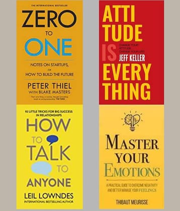 Zero To One + Attitude Is Everything + How To Talk Anyone + Master Yours Emotions