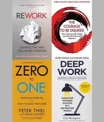 Rework + The Courage To Be Disliked + Zero To One + Deep Work
