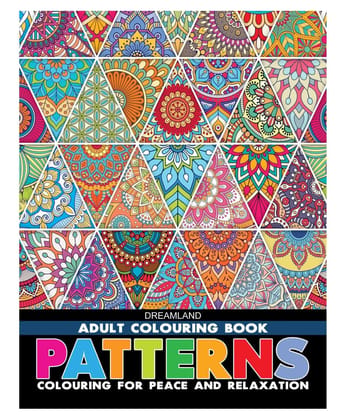Patterns - Adult Colouring Book for Peace & Relaxation [Paperback] Dreamland Publications