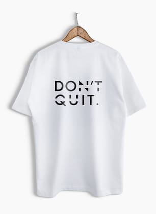 Motivational 'Don't Quit' Oversized T-Shirt – Unisex Inspirational Wear-White / S