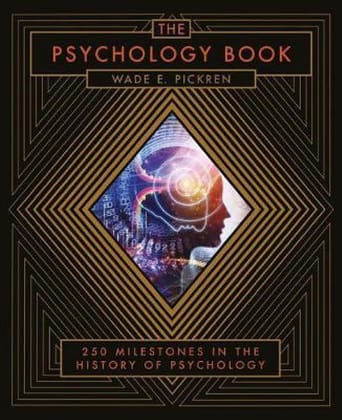 The Psychology Book: From Shamanism to Cutting-Edge Neuroscience, 250 Milestones in the History of Psychology (Union Square & Co. Milestones) The Psychology Book: From Shamanism to Cutting-Edge Neuroscience, 250 Milestones in the History of Psychology (Union Square & Co. Milestones)