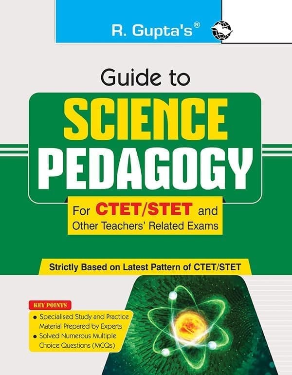 Guide to SCIENCE PEDAGOGY (For CTET/STET and Other Teachers' Exam) [Paperback] [Sep 28, 2023] RPH Editorial Board