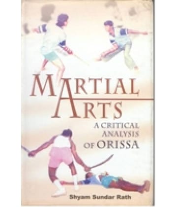 Martial Arts: a Critical Analysis of Orissa