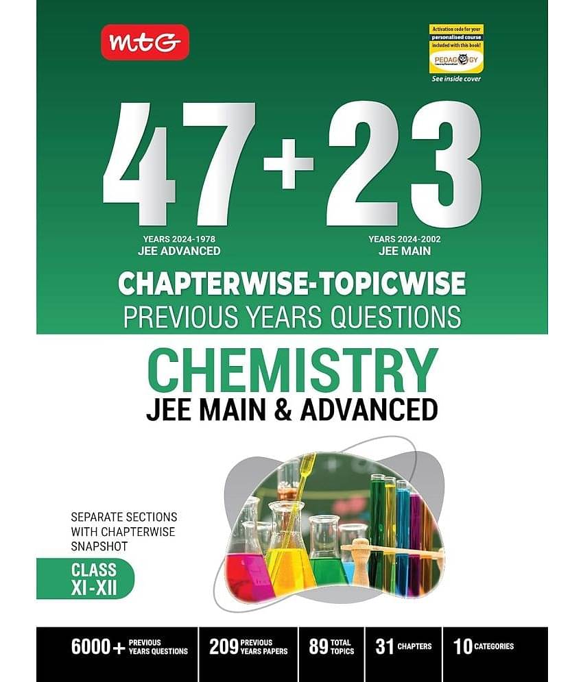 MTG 47 + 23 Years JEE Main (2024-2002) and JEE Advanced (2024-1978) Chapter-wise Topic-wise Previous Years Solved Question Papers Chemistry Book – JEE PYQ Question Bank For 2025 Exam