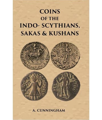 COINS OF THE INDO-SCYTHIANS, SAKAS & KUSHANS
