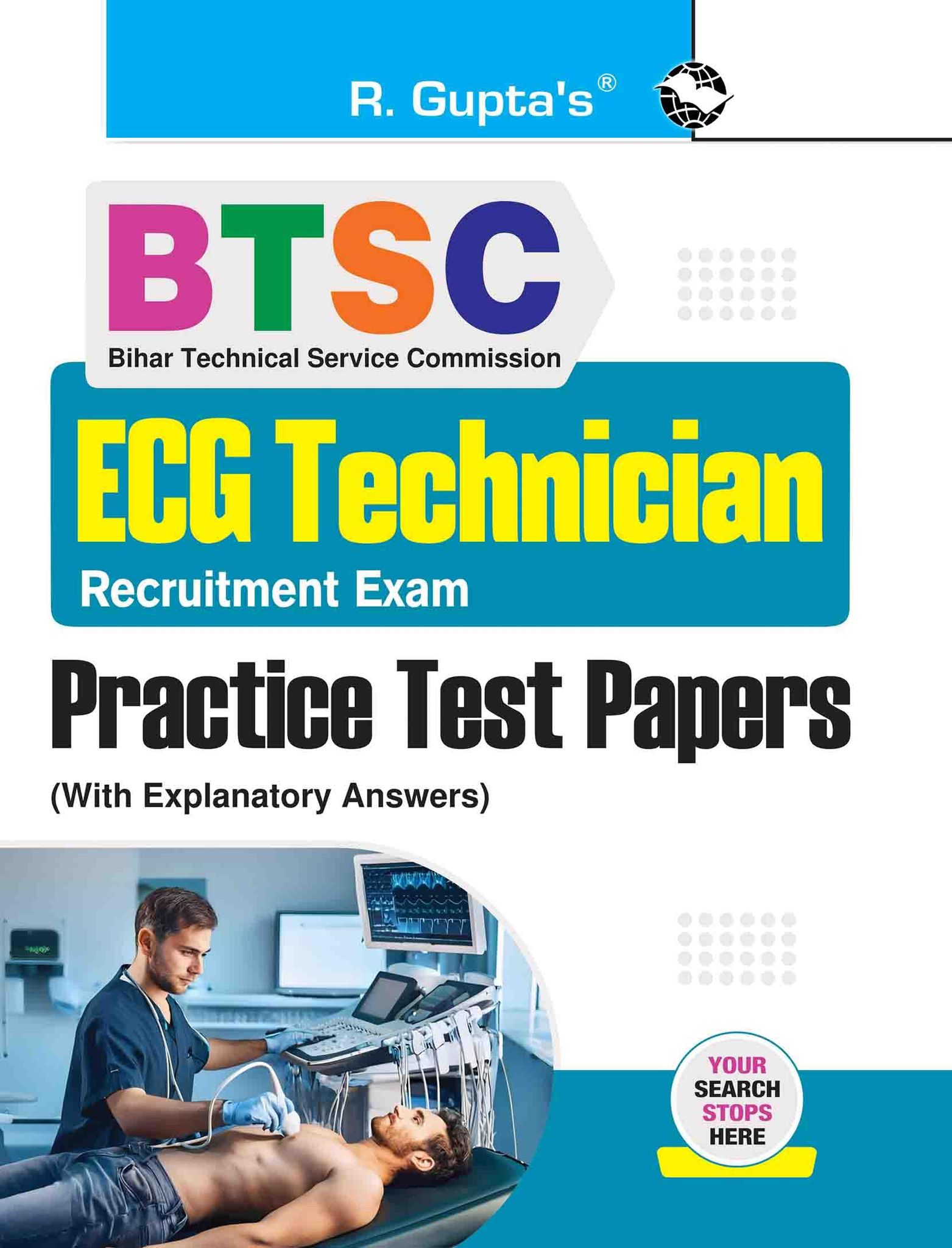 BTSC: ECG Technician Recruitment Exam ' Practice Test Papers (With Explanatory Answers) [Paperback] [Apr 05, 2025] RPH Editorial Board