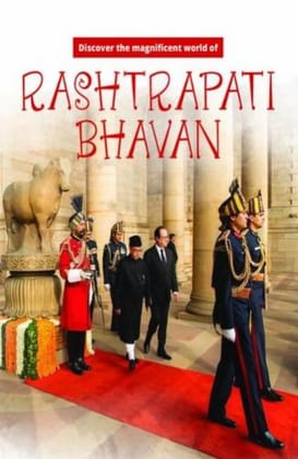 Discover the Magnificent World of Rashtrapati Bhavan [Jan 01, 2016] Publication Division