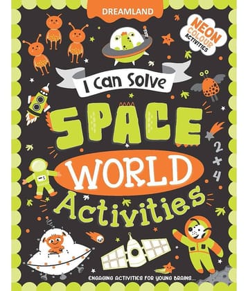 Space World Activities -  I Can Solve Activity Book for Kids Age 4- 8 Years | With Colouring Pages, Mazes, Dot-to-Dots