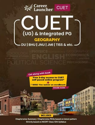 CUET 2023: Geography UG & Integrated PG for DU | BHU | JNU | JMI | TISS by Career Launcher