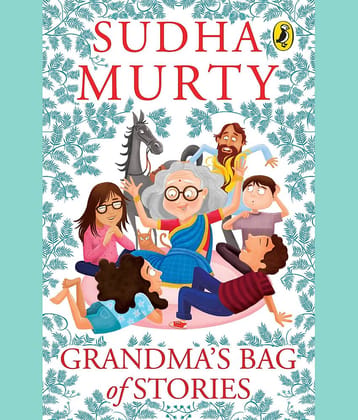 Grandma's Bag of Stories: Collection of 20+ Illustrated short stories, traditional Indian folk tales for all ages for children of all ages by Sudha Murty