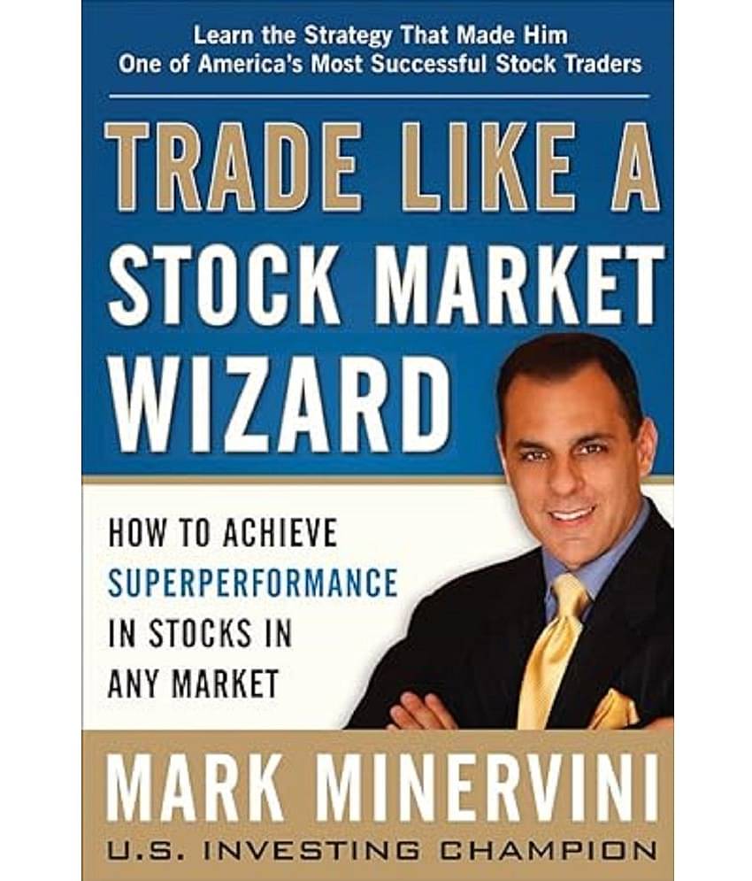 Trade Like a Stock Market Wizard: How to Achieve Super Performance in Stocks in Any Market: Speak Your Mind and Get the Results You Want