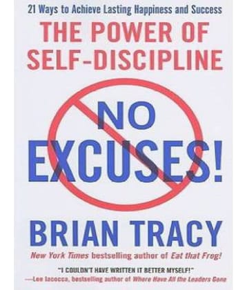 No Excuses!: The Power of Self-Discipline by Brian Tracy